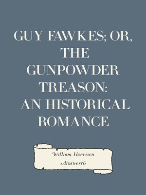cover image of Guy Fawkes; or, the Gunpowder Treason